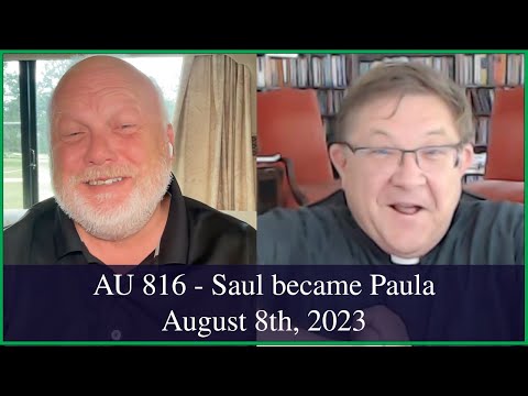 Anglican Unscripted 816 - Saul became Paula