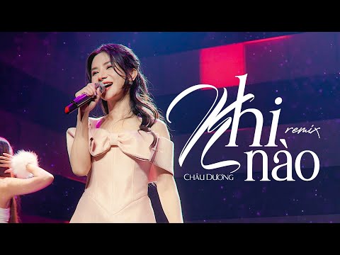 KHI NÀO (REMIX) - CHÂU DƯƠNG | Official Music Video