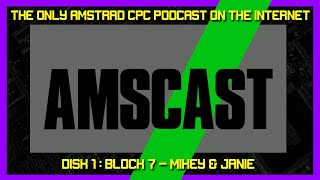 AMSCAST - Disk 1: Block 7 - Mikey & Janie
