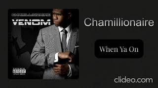 Chamillionaire - When Ya On (feat. Nipsey Hussle)