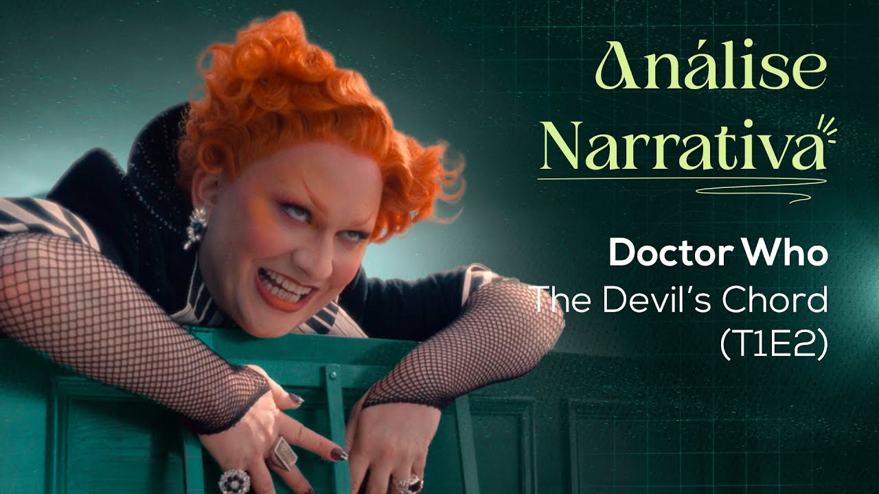DOCTOR WHO - Análise Narrativa | The Devil's Chord (T1E2)