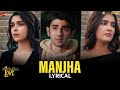Manjha - Lyrical | Middle-Class Love | Prit Kamani, Kavya Thapar, Eisha Singh | Himesh R, Raj Barman
