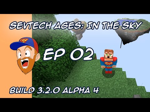 Minecraft: Sevtech Ages in the Sky - E02