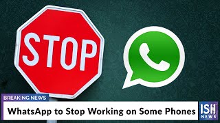 WhatsApp to Stop Working on Some Phones