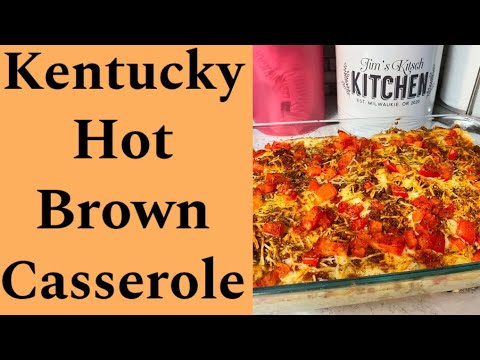 The MOST INCREDIBLE CASSEROLE EVER: Kentucky Hot Brown Casserole Recipe