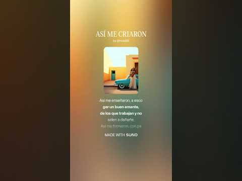 ASÍ ME CRIARON