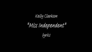 Kelly Clarkson - Miss Independent (Lyric Video)