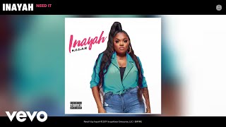 Download lagu Inayah - Need It mp3