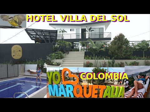 HOTEL VILLA DEL SOL : MARQUETALIA CALDAS COLOMBIA : A WALK THRU A LOVELY TOWN OF NICE PEOPLE PT.6 🇨🇴