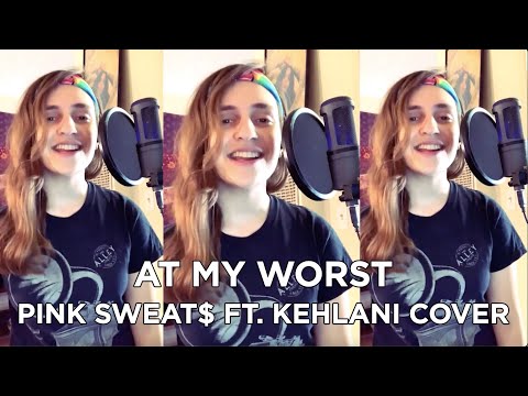 At My Worst - Pink Sweat$ ft. Kehlani (Cover by Sloane Skylar)