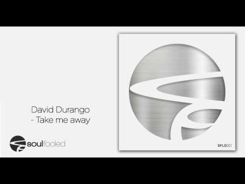 David Durango - Take me away {SFLD021}