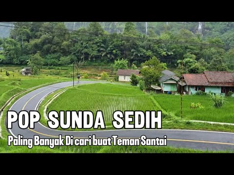 POP SUNDA LAWAS SEDIH | BUAT MENGIRINGI PERJALANAN SUASANA KAMPUNG
