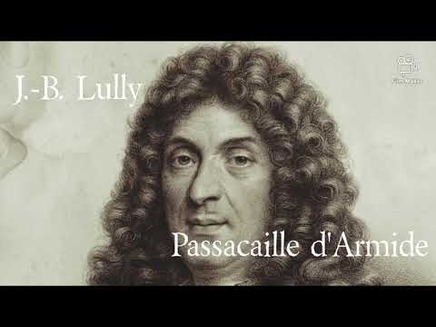 Passacaille d'Armide - Jean-Baptiste Lully