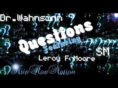 Krip-Hop Nation, SM, Dr. Wahnsinn, Leroy F. Moore - Questions (Beat by Tee Dot Pee)