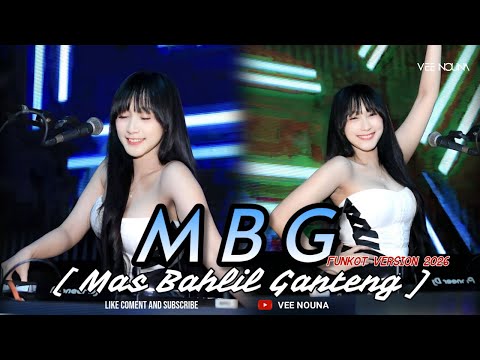 FUNKOT - MBG [ MAS BAHLIL GANTENG ] VIRAL 2026 || LIVE AT LUXOR BY DJ VEE NOUNA