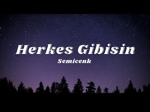 Semicenk - Herkes Gibisin (Sözleri/Lyrics)🎶