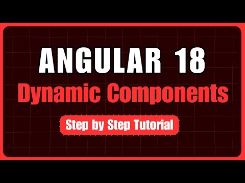 How to Build Dynamic Components in Angular 18 [2024 Guide]