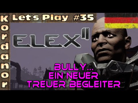 Let's Play - Elex 2 #35 - Bully...ein neuer treuer Begleiter... [Ultra][DE] by Kordanor
