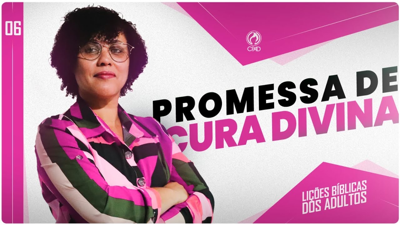 Lição 06 A Promessa de Cura Divina | 4° Trimestre de 2024 | ADULTOS