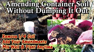 A Fast & Easy Method of Amending & Improving Container Soil Without Dumping It Out: Basic Principles
