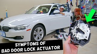 SYMPTOMS OF BAD DOOR LOCK ACTUATOR BMW F30 F31 F32 F36 328i 335i 320i 438i 435i 440i 318i 318d 320d