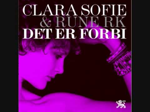 Clara Sofie & Rune RK - Det Er Forbi [HQ]