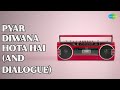 Pyar Diwana Hota Hai And Dialogue None Kishore Kumar Rajesh Khanna