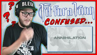 Self Annihilation?! | FIT FOR A KING - Annihilation (REACTION!!)