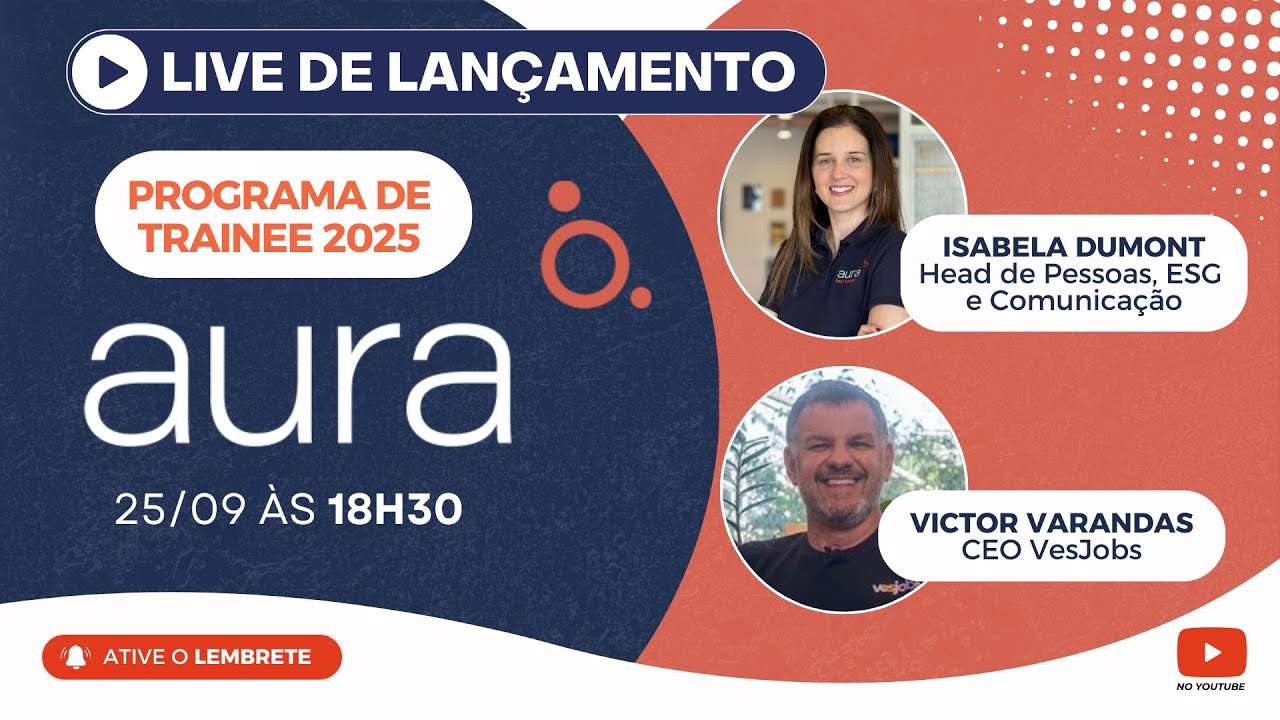 LIVE: Lançamento do Programa de Trainee Aura 2025