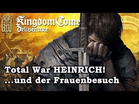 Total War HEINRICH ...und nächtlicher Frauenbesuch - Kingdom Come: Deliverance deutsch 04
