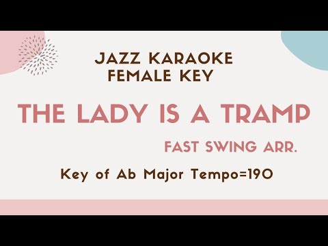 The lady is a Tramp - Jazz KARAOKE - female key [sing along background music] Ella Fitzgerald