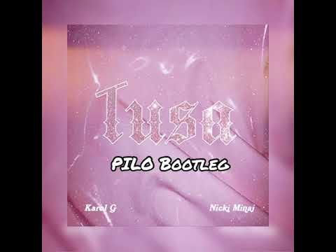 Karol G, Nicki Minaj - Tusa (PILO Bootleg)