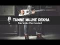 Tumne Mujhe Dekha Karaoke Recreated HQ Music