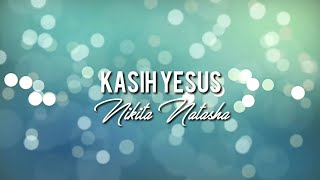 Download lagu (Karaoke) Kasih Yesus - Nikita Natasha mp3