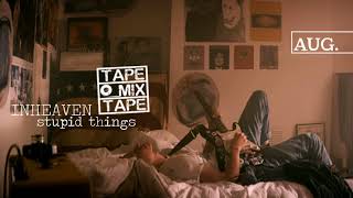 INHEAVEN - Stupid Things
