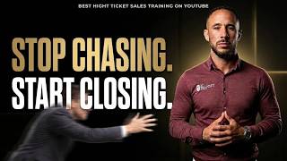 How to Close High-Ticket Sales Without Chasing Prospects
