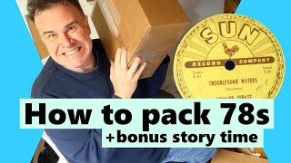 How to properly pack a 78 vinyl record and story time