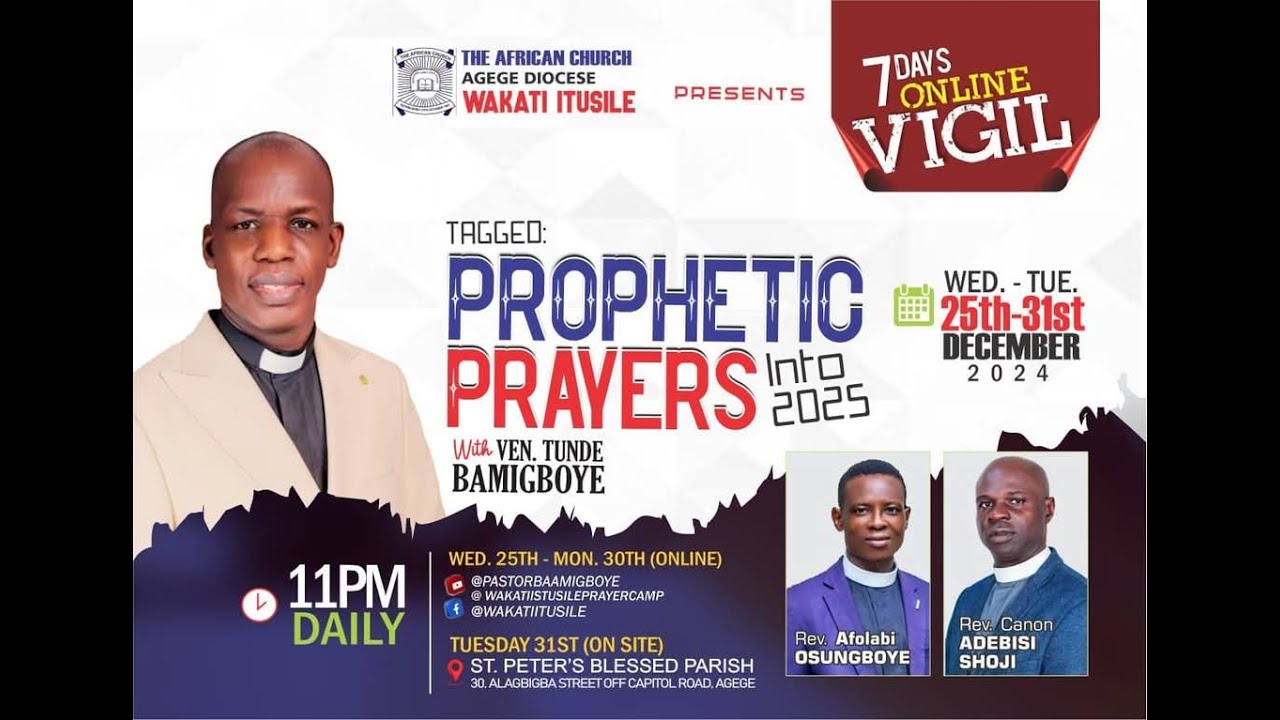 PROPHETIC PRAYER INTO 2025 || DAY 3 || WAKATI ITUSILE || VEN TUNDE BAMIGBOYE || 27.12.24