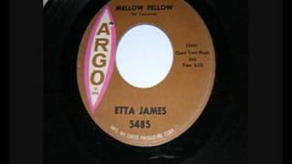 Etta James  Mellow Fellow