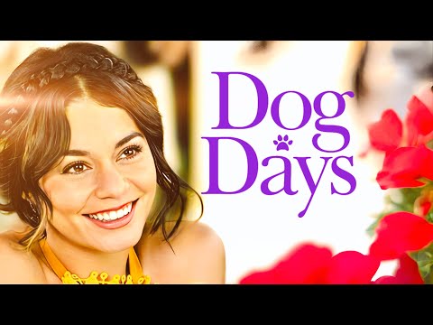 Dog Days 🐾 (VANESSA HUDGENS, NINA DOBREV & EVA LONGORIA Film, ROMANTISCHE KOMÖDIE, Drama)