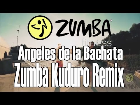 Zumba (Kuduro Remix) - Angeles De La Bachata