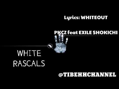 HiGH&LOW「White Rascals」PKCZ feat EXILE SHOKICHI (Lyrics: WHITEOUT)