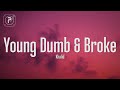 Khalid - Young Dumb & Broke (Lyrics)