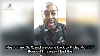 Friday Morning Rounds: Anesthesiology Episode Wrap Up
