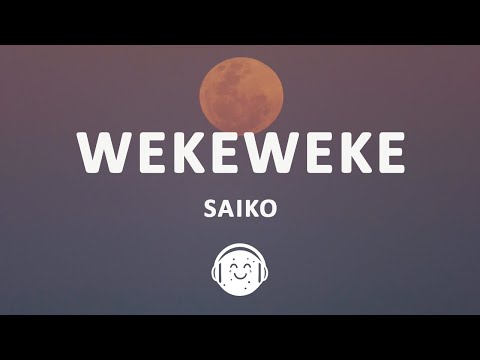 SAIKO - WEKEWEKE (Letra/Lyrics)
