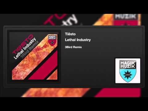 Tiësto - Lethal Industry (3Bird Remix)