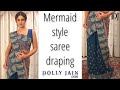 Wear MERMAID Style Sari Easy Way To DRAPE A Saree Dolly Jain S Saree Draping Styles
