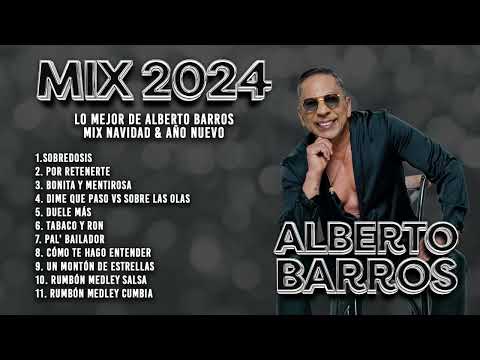 Lo Mejor de Alberto Barros (Mix 2024)