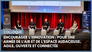 Colloque - Encourager l'innovation : pour une armée de l’AAE audacieuse, agile, ouverte et connectée