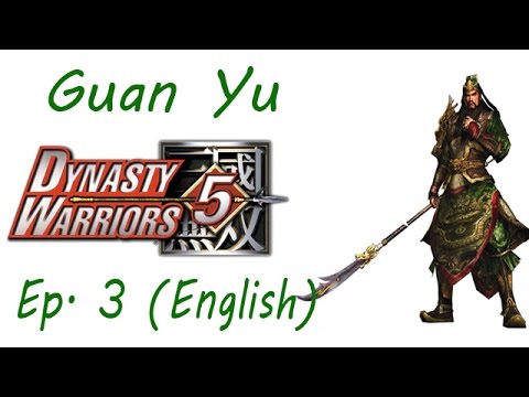 Dynasty Warriors 5 Guan Yu Ep. 3 Chapter 3 - Battle Of Guan Du (Eng. Ver)